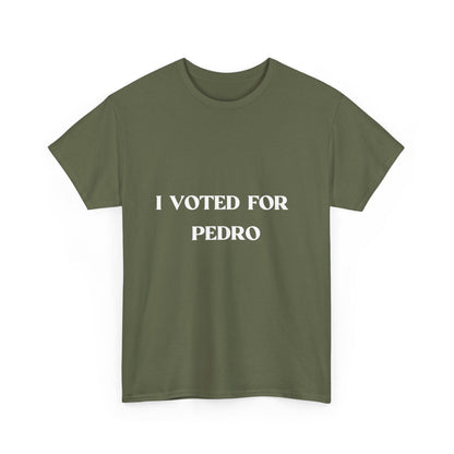 I VOTED FOR PEDRO Cotton Tee