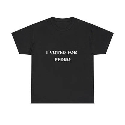 I VOTED FOR PEDRO Cotton Tee