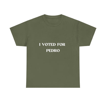 I VOTED FOR PEDRO Cotton Tee